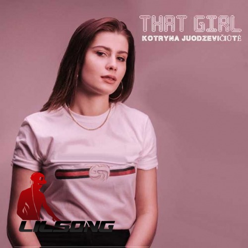 Kotryna Juodzeviciute - That Girl